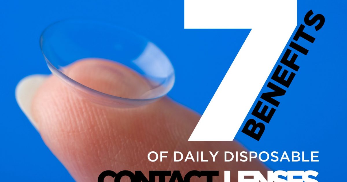 7 Benefits of Daily Disposable Contact Lenses EZOnTheEyes