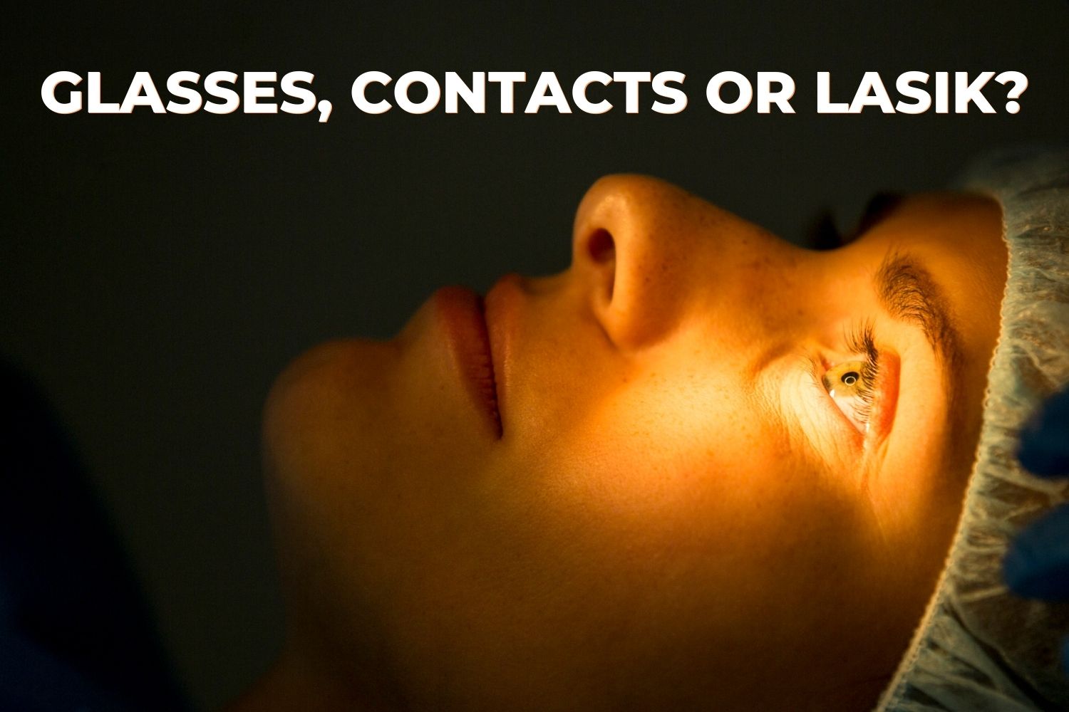 Glasses vs. Contact Lenses vs. LASIK What’s Right For You? EZOnTheEyes