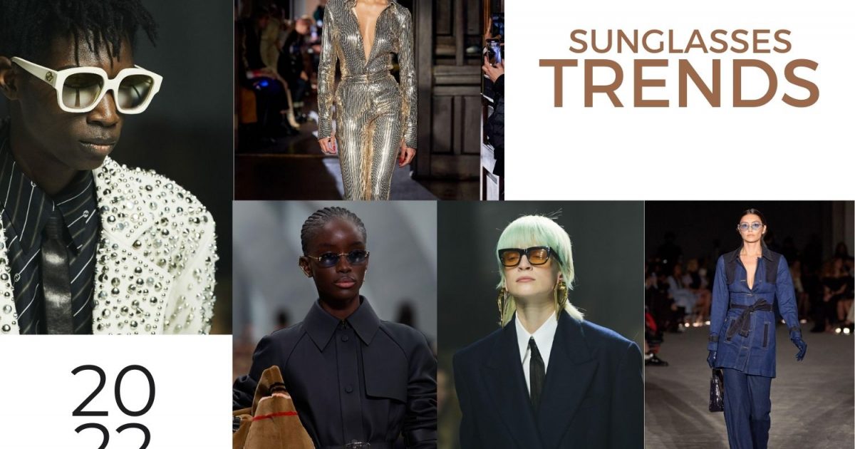 Sunglasses Trends from the 2022 Fashion Runways - EZOnTheEyes