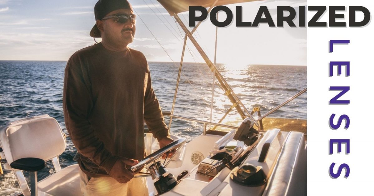 Your Guide To Polarized Lenses EZOnTheEyes
